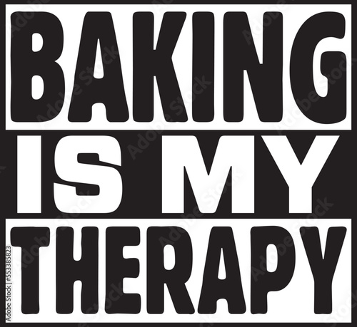  baking is my therapy.eps File, Typography t-shirt design