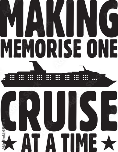  Making memorise one cruise at a time.eps File, Typography t-shirt design