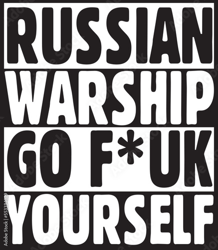 Russian Warship Go Fuk Yourself.eps File, Typography T-Shirt Design