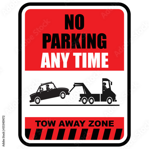 No Parking any Time, Tow away zone, sign vector