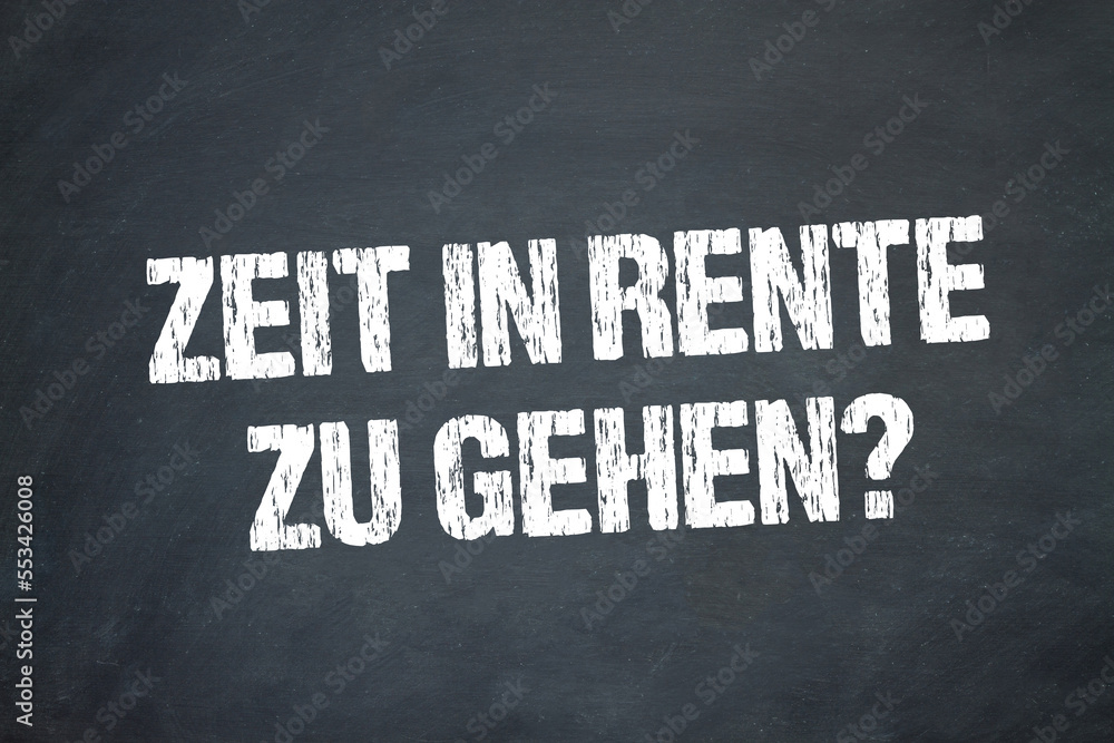 Fototapeta premium Zeit in Rente zu gehen?