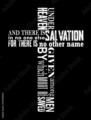 Title: bible quotes (acts 4:12) white text framed in christian cross on black background - vector photo