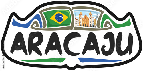 Aracaju Brazil Flag Travel Souvenir Sticker Skyline Landmark Logo Badge Stamp Seal Emblem SVG EPS