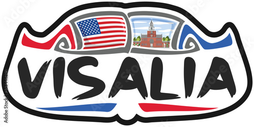 Visalia USA United States Flag Travel Souvenir Sticker Skyline Landmark Logo Badge Stamp Seal Emblem Coat of Arms Vector Illustration SVG EPS