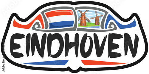 Eindhoven Netherlands Flag Travel Souvenir Sticker Skyline Landmark Logo Badge Stamp Seal Emblem Coat of Arms Vector Illustration SVG EPS