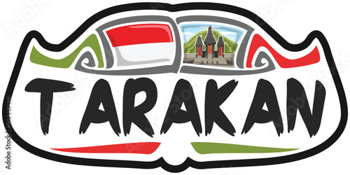 Tarakan Indonesia Flag Travel Souvenir Sticker Skyline Landmark Logo Badge Stamp Seal Emblem Coat of Arms Vector Illustration SVG EPS