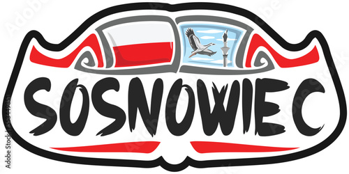 Sosnowiec Poland Flag Travel Souvenir Sticker Skyline Landmark Logo Badge Stamp Seal Emblem Coat of Arms Vector Illustration SVG EPS