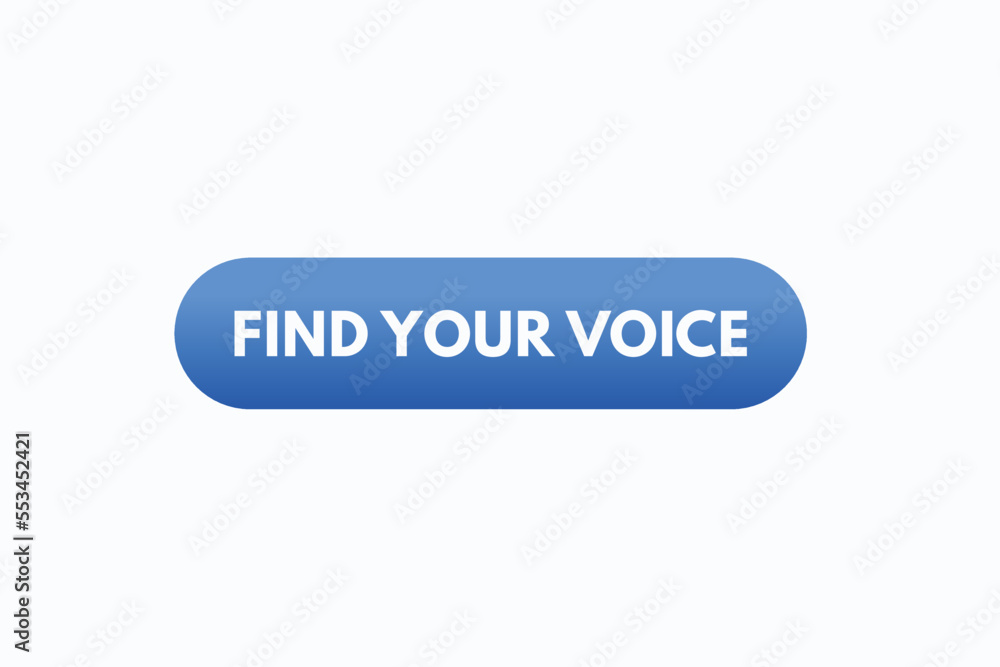 find your voice button vectors. sign label speech bubble find your voice
