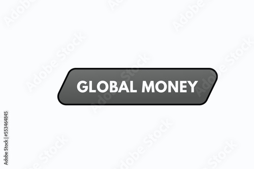 global money button vectors. sign label speech bubble global money 