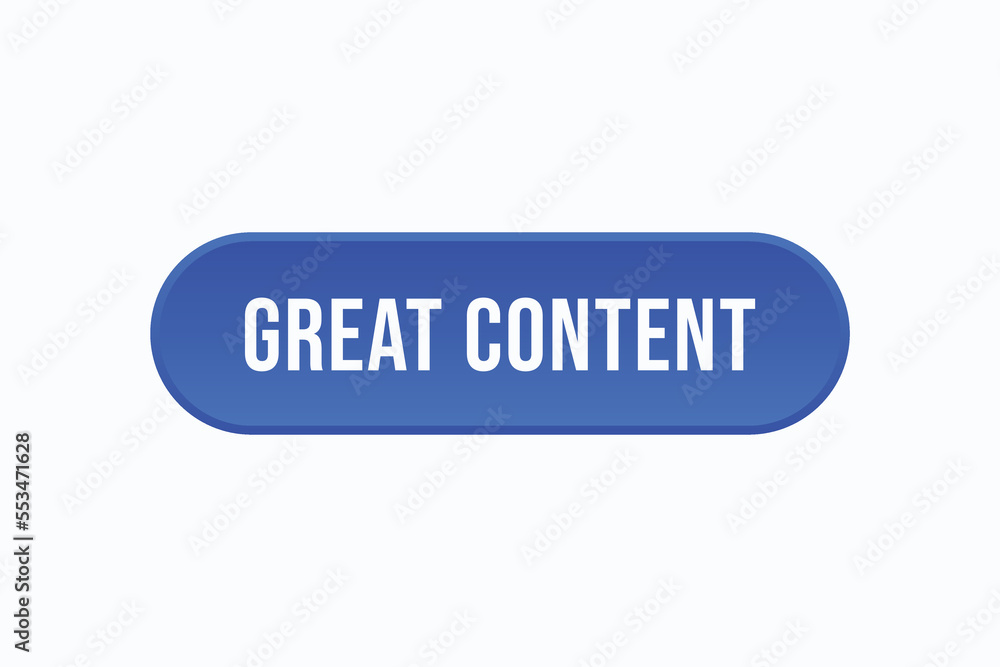 great content button vectors. sign label speech bubble great content
