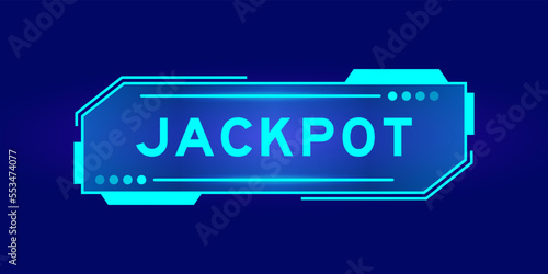 Futuristic hud banner that have word jackpot on user interface screen on blue background