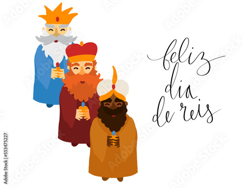 Feliz Dia de Reis translation Happy Kings Day handwritten calligraphy vector. Happy epiphany celebration card, 3 wise men illustration