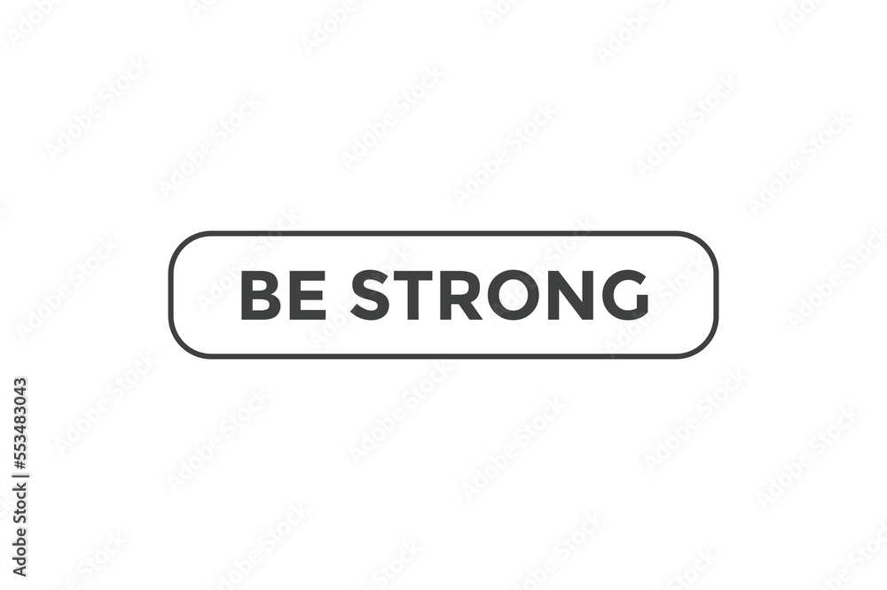 Be strong button web banner template Vector Illustration
