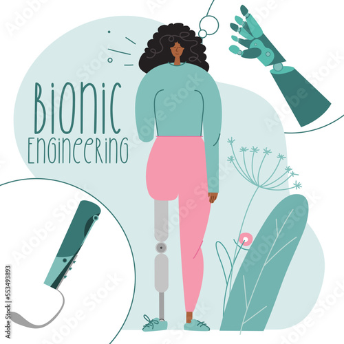 The woman with disability, has bionic leg and foot. She dreams about new titanium implant or prosthesis. Vector illustration with phrase BIONIC ENGINEERING.