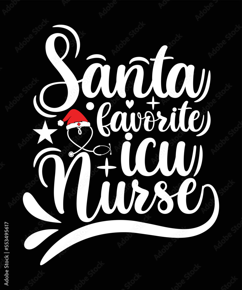 Fototapeta premium SANTA FAVORITE ICU NURSE T-SHIRT DESIGN