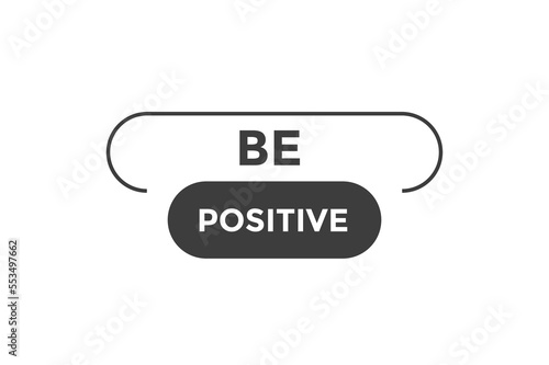 Be positive button web banner template Vector Illustration 