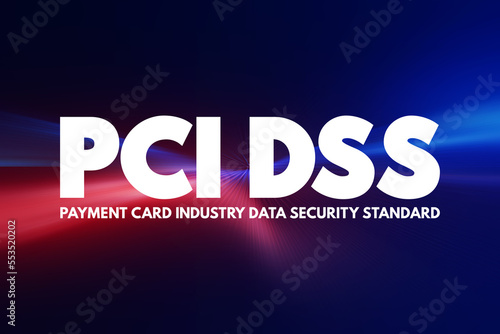PCI DSS - Payment Card Industry Data Security Standard acronym, IT Security concept background