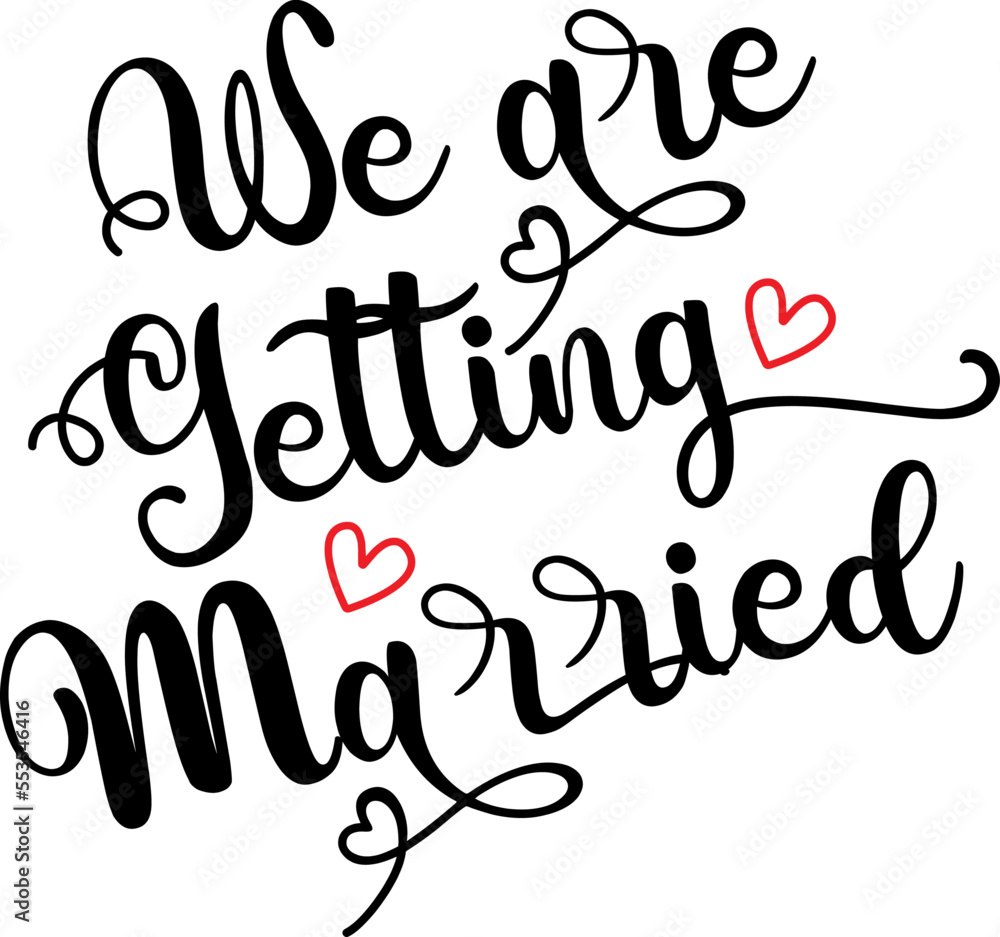We are Getting Married Lettering Vector illustration