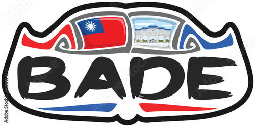 Bade Taiwan Flag Travel Souvenir Sticker Skyline Landmark Logo Badge Stamp Seal Emblem Coat of Arms Vector Illustration SVG EPS