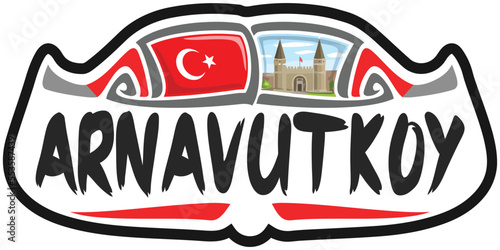 Arnavutkoy Turkey Flag Travel Souvenir Sticker Skyline Landmark Logo Badge Stamp Seal Emblem Coat of Arms Vector Illustration SVG EPS