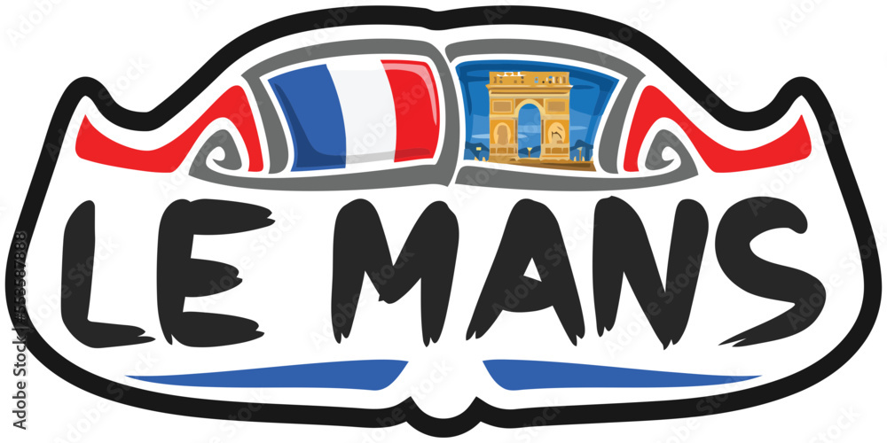 Le Mans France Flag Travel Souvenir Sticker Skyline Landmark Logo Badge Stamp Seal Emblem Coat of Arms Vector Illustration SVG EPS