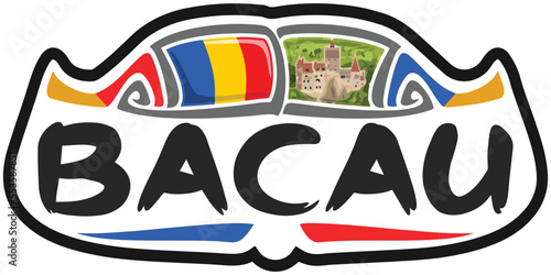 Bacau Romania Flag Travel Souvenir Sticker Skyline Landmark Logo Badge Stamp Seal Emblem Coat of Arms Vector Illustration SVG EPS