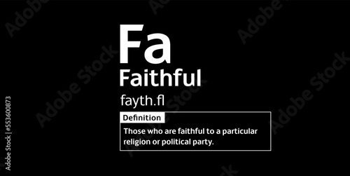 Faithful definition digital print design for t-shirts and wall art poster