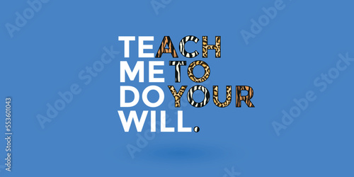 Teach me to do your will Digital print design for wall art poster and t-shirt