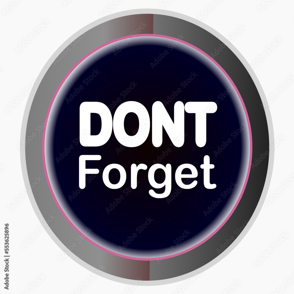 Dont forget button,internet butoon icon Dont forget button,internet butoon icon