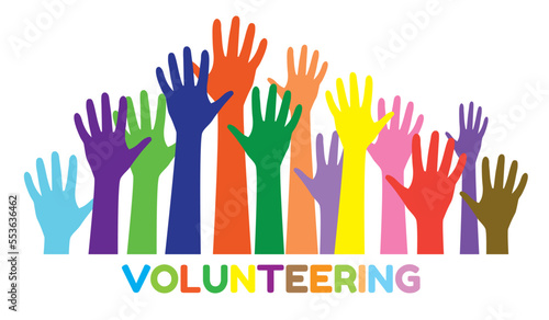 Colored volunteer crowd hands. Hand drawing lettering Volunteering. Raised hand silhouettes. Volunteer education poster mockup, donation and charity concept.