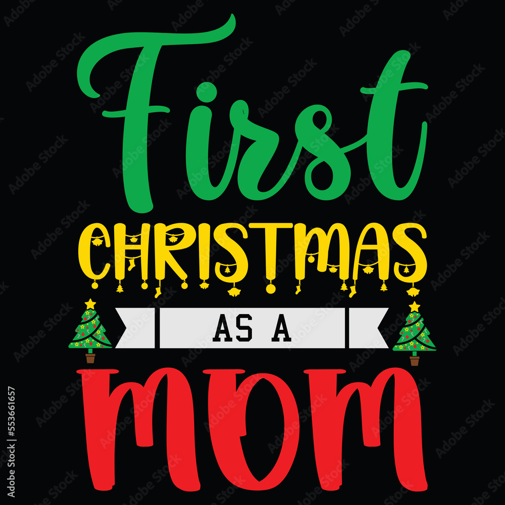 First Christmas as a mom Shirt Print Template