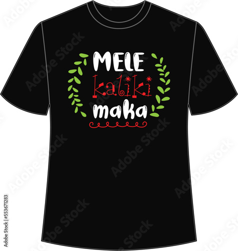 Mele kaliki maka Merry Christmas shirt print template, funny Xmas shirt design, Santa Claus funny quotes typography design