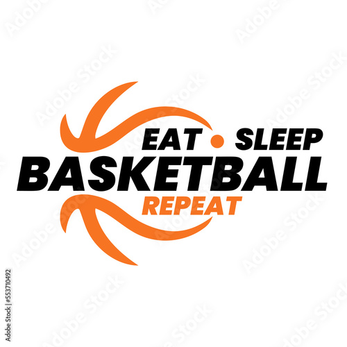Eat sleep basketball repeat sports design for basketball fans. Basketball theme design for sport lovers stuff and perfect gift for basketball players and fans
