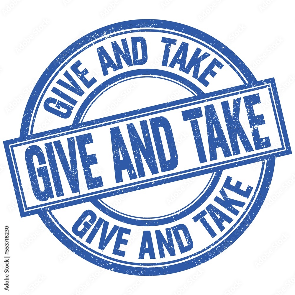 Fototapeta premium GIVE AND TAKE written word on blue stamp sign