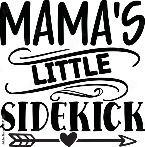 Mama's Little Sidekick
