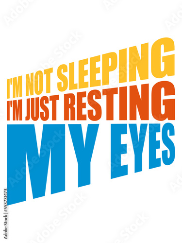 im not sleeping Zitat 