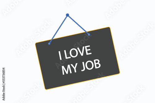 i love my job button vectors. sign label speech bubble i love my job
