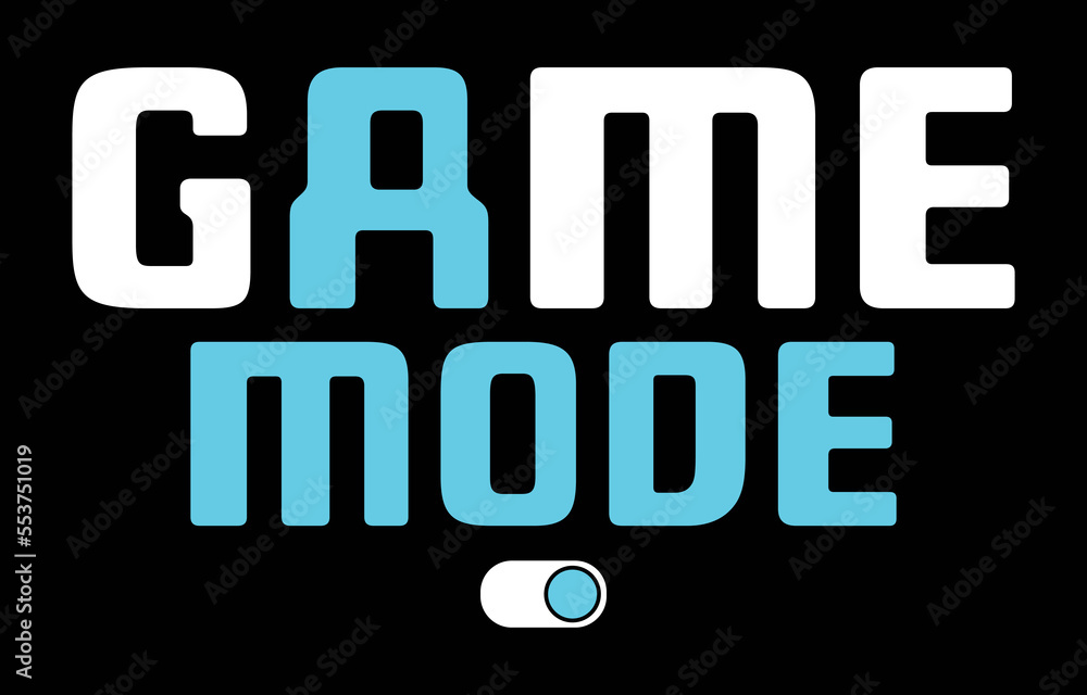 Game Mode On. Vector Illustration Game Mode On. Vector Illustration