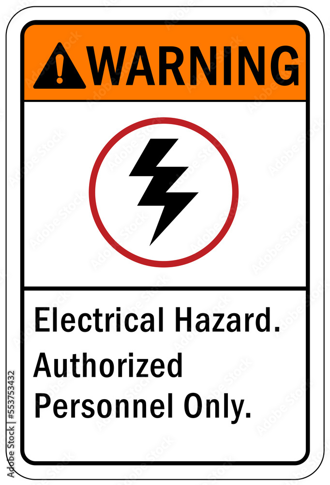 Electrical hazard warning sign and labels authorized personnel only Electrical hazard warning sign and labels authorized personnel only