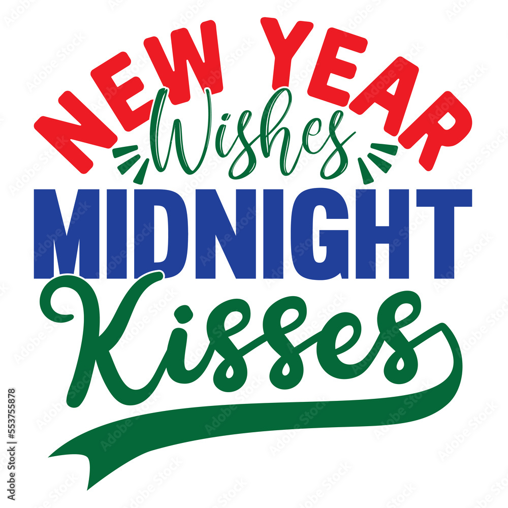 New Year Wishes Midnight Kisses New Year Wishes Midnight Kisses