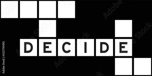 Alphabet letter in word decide on crossword puzzle background