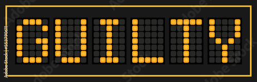 Orange color led banner in word guilty on black background