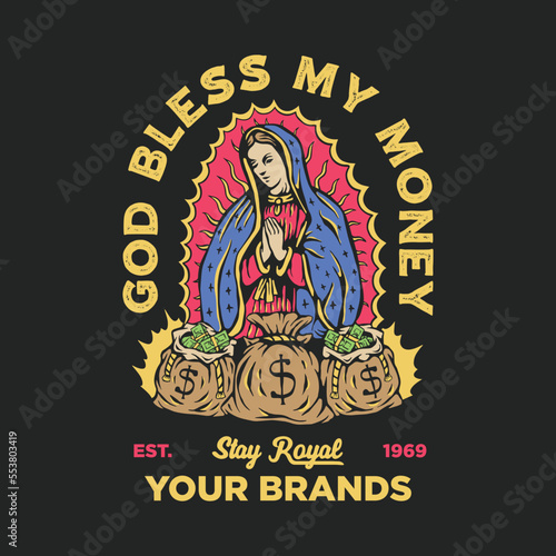 God bless my money illustration vector. Tee graphics.