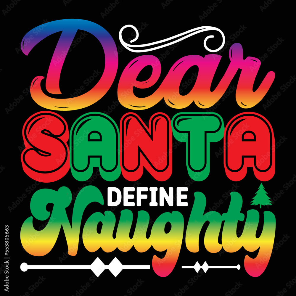 Dear Santa Define Naughty