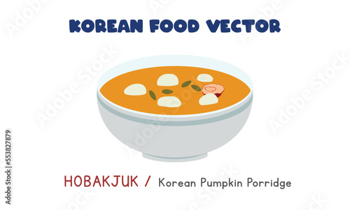 Korean Hobakjuk - Korean Pumpkin Porridge flat vector design illustration, clipart cartoon style. Asian food. Korean cuisine. Korean food