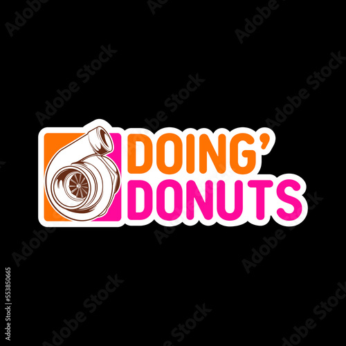 Doin' Donuts  Car Enthusiast T Shirt Design car lover present drifting car design