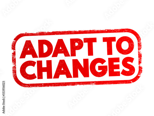 Adapt To Changes text stamp, concept background