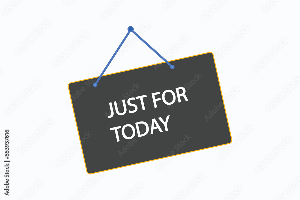 just for today button vectors. sign label speech bubblejust for today
just for today button vectors. sign label speech bubblejust for today