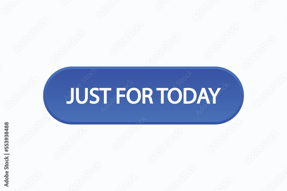 just for today button vectors. sign label speech bubblejust for today
just for today button vectors. sign label speech bubblejust for today