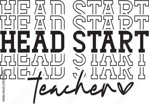 Head Start Teacher shirt svg